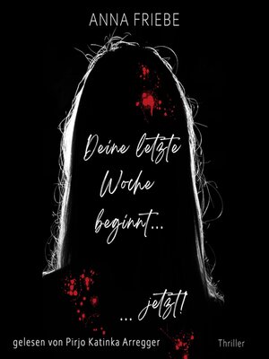 cover image of Deine letzte Woche beginnt ... ... jetzt!
